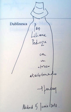 Para Liliana Pedroza con un abrazo akarlatonado (Dublinesca, 2010)